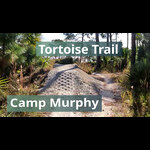 Tortoise Trail, Camp Murphy Video Screenshot